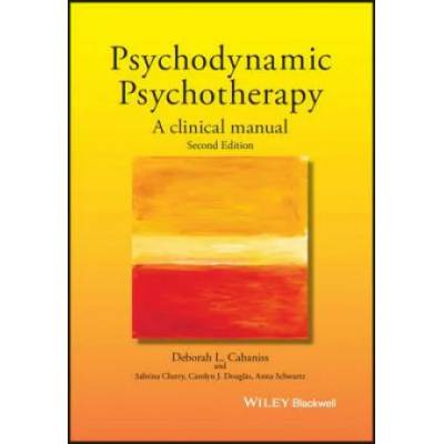 Psychodynamic Psychotherapy - A Clinical Manual 2e C | Deborah L. Cabaniss, Anna R. Schwartz, Carolyn J. Douglas, Sabrina Cherry