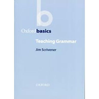 OXFORD BASICS: TEACHING GRAMMAR - SCRIVENER, G.
