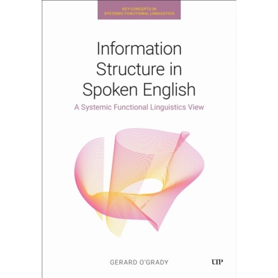 Information Structure in Spoken English - Gerard O'Grady