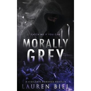 Morally Grey | Lauren Biel (ISBN: 9781959618379)