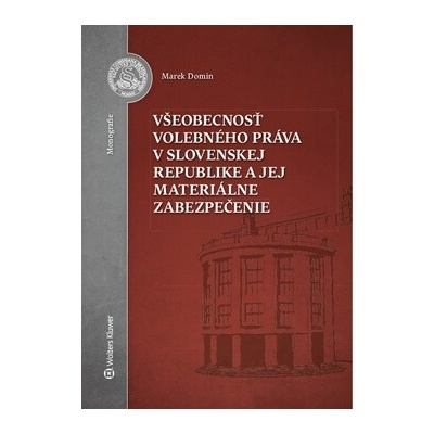Všeobecnosť volebného práva v Slovenskej republike a jej materiálne zabezpečenie