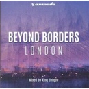 KING UNIQUE: BEYOND BORDERS: LONDON CD