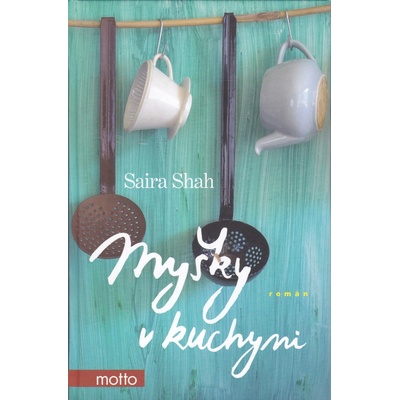 Myšky v kuchyni - Saira Shah