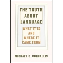 Truth About Language Corballis Michael C.