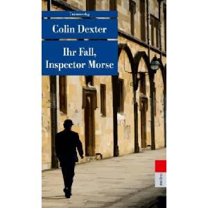 Ihr Fall, Inspector Morse | Colin Dexter (ISBN: 9783293208452)
