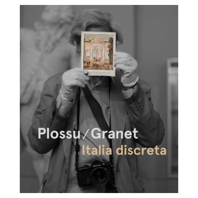 Plossu/Granet - Italia discreta