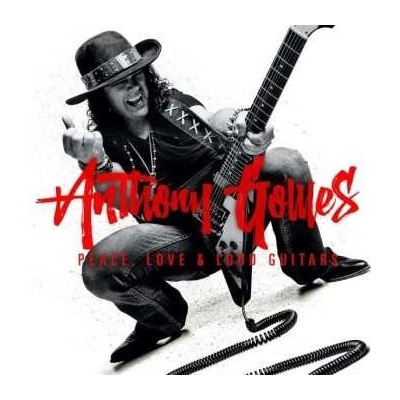 Anthony Gomes - Peace, Love & Loud Guitars (2024 Chris Collier Rem CD