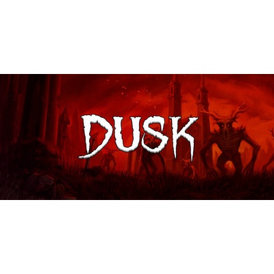 DUSK