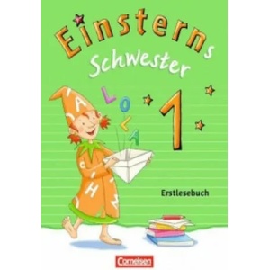 Einsterns Schwester - Erstlesen - Ausgabe 2015 - 1. Schuljahr | Martina Schramm, Roland Bauer, Jutta Maurach (ISBN: 9783060822188)