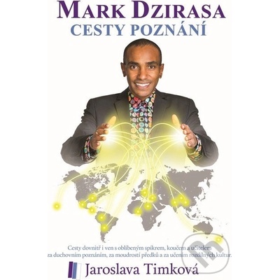 Mark Dzirasa Cesty Poznání - Jaroslava Timková