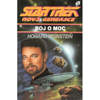 Nová generace 6 - Boj o moc - Howard Weinstein - Star Trek