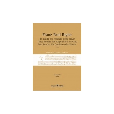 Tri rondá pre čembalo alebo klavír - Franz Paul Rigler