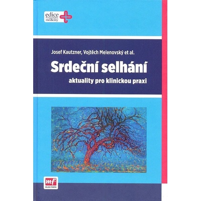 Srdeční selhání - Josef Kautzner; Vojtěch Melenovský - 2015