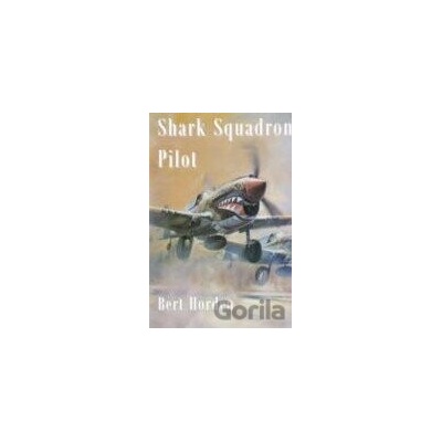Shark Squadron Pilot - Bert Horden