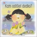Kam odišiel dedko?
