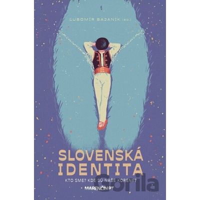 Slovenská identita - Ľubomír Bajaník, kolektív autorov