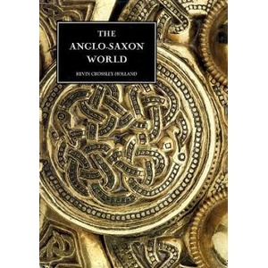 Anglo-Saxon World | Kevin Crossley-hollan (ISBN: 9780851158853)
