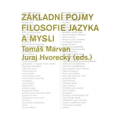 Základní pojmy filosofie jazyka a mysli - Juraj Hvorecký