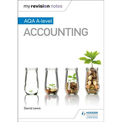 My Revision Notes: AQA A-level Accounting Lewis DavidPaperback