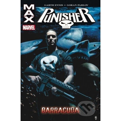 Punisher Max 6 Barracuda - Garth Ennis; Goran Parlov