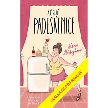 Ať žijí padesátnice - Hana Hřebejková