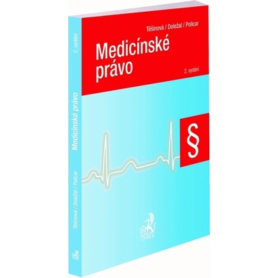 Medicínské právo - Radek Policar, Jolana Těšinová, Roman Žďárek