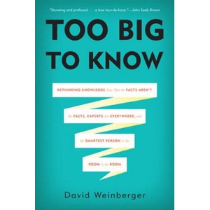 Too Big to Know | David Weinberger (ISBN: 9780465085965)