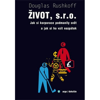 Život, s. r. o. - Douglas Rushkoff