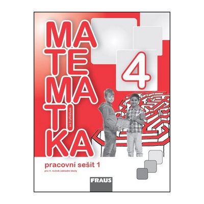 Matematika se čtyřlístkem 4/1.díl Pracovní sešit