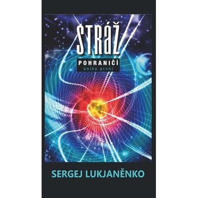 Stráž - Sergej Lukjaněnko