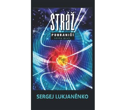 Stráž - Sergej Lukjaněnko