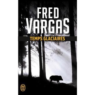Temps glaciaires - Vargas, Fred