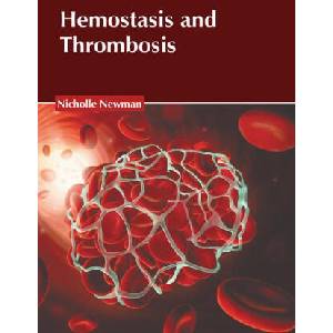 Hemostasis and Thrombosis (ISBN: 9798887401782)