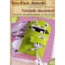 Varrjunk okostokot!