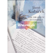 Jánuš Kubíček - The Dramatic Interspace - excerpts