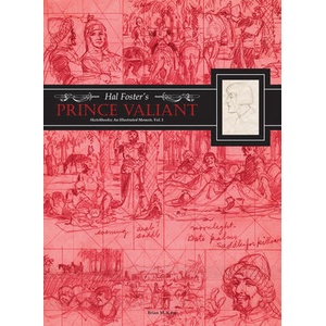 Hal Foster's Prince Valiant Sketchbooks: An Illustrated Memoir (ISBN: 9798875001192)