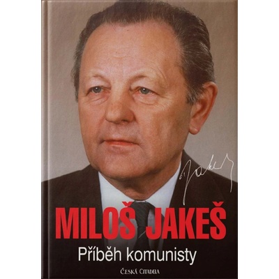 Miloš Jakeš - Příběh komunisty - Miloš Jakeš
