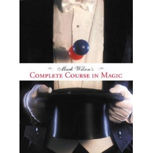 Mark Wilson's Complete Course in Magic - M. Wilson