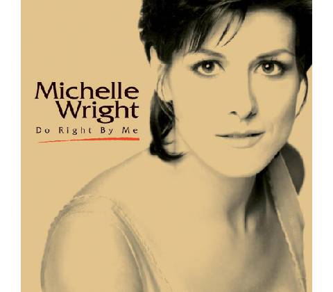 WRIGHT, MICHELLE - DO RIGHT BY ME CD