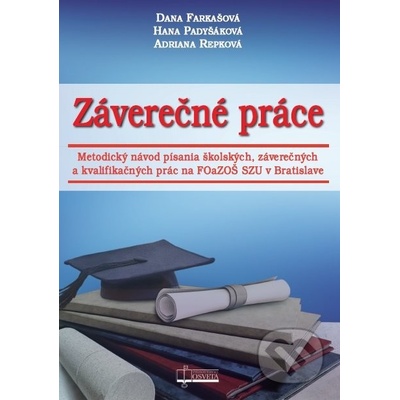Záverečné práce - Dana Farkašová, Hana Padyšáková, Adriana Repková