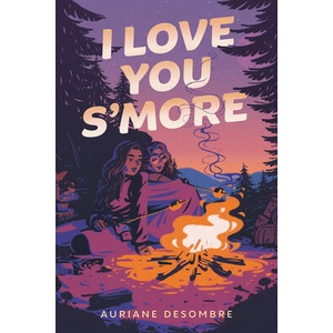 I LOVE YOU SMORE | DESOMBRE AURIANE (ISBN: 9780593807545)