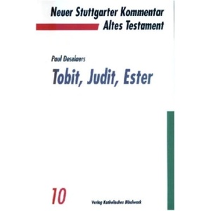 Die Bücher Tobit, Judit, Ester | Paul Deselaers, Christoph Dohmen (ISBN: 9783460071018)