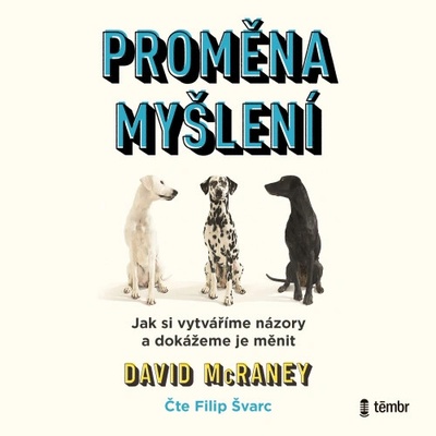 Proměna myšlení - David McRaney