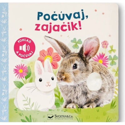 Počúvaj, zajačik!