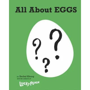 Lucky Peach All About Eggs | Rachel Khong, The Editors of Lucky Peach (ISBN: 9780804187756)