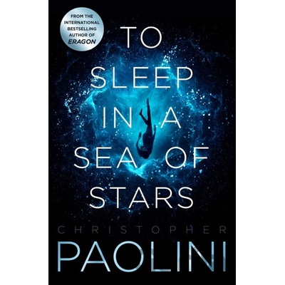 To Sleep in a Sea of Stars - Christopher Paolini