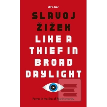 Like A Thief In Broad Daylight Slavoj Zizek