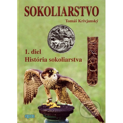 Sokoliarstvo 1 - Tomáš Krivjanský