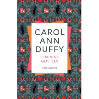 Feminine Gospels | Carol Ann Duffy