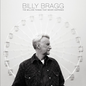 Billy Bragg - Million Things That Never Happened (LP) (0711297530216)